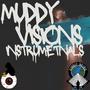 Muddy Visions Instrumentals (Explicit)