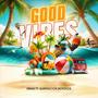 Good Vibes (feat. Karrington McKenzie)