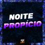 Noite Propício (Explicit)