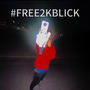 #FREE2KBLICK (Explicit)