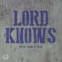 Lord Knows (feat. Shock & T-Harp)