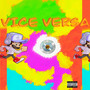 VICE VERSA (Explicit)