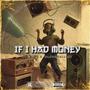 If I Had Money (feat. CloudGallery) [Explicit]