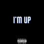 I'm Up (Explicit)