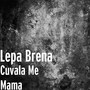 Cuvala Me Mama