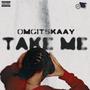 Take Me (Explicit)