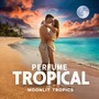 Perfume Tropical - Moonlit Tropics