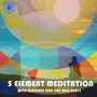 5 Element Meditation (Explicit)