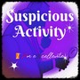 Suspicious Activity (Explicit)