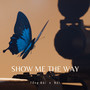 Show Me The Way (Explicit)