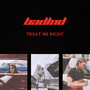 Treat Me Right (Explicit)