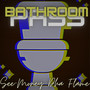 Bathroom Pass (Explicit)