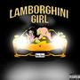 Lamborghini Girl (Explicit)