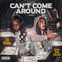 Cant Come Around (feat. Yella Boy Musik) [Explicit]