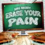 Erase your pain (Explicit)