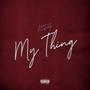 My Thing (Explicit)