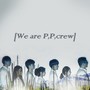 We Are P.P.Crew