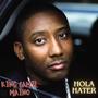 Hola Hater (feat. Maino) [Explicit]