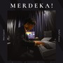 MERDEKA! (Mini Concert Version)