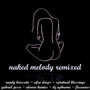 Naked Melody: remixed