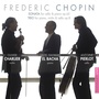 Chopin : Sonata, for Cello and Piano Op. 65 & Trio for Piano, Violin and Cello Op. 8