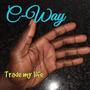 Trade my life