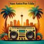 San Anto Por Vida (feat. Tarasco Tropical)