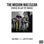 The Mission Was Clear (Move In Wit My Bros) (feat. Untitled) [Explicit]