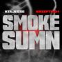 Smoke Sumn (feat. KtaJesse) [Explicit]