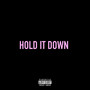 Hold It Down (Explicit)