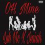 OH MINE (feat. Isaiah) [Explicit]