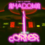 SHADOWS IN THE CORNER (Explicit)