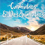 Caminhos & Descaminhos