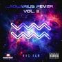 AQUARIUS FEVER VOL. II (Explicit)