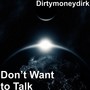 Don't Want to Talk (Explicit)