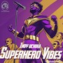 Hero Vibes (Explicit)