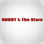 Shoot 4 the Stars (Explicit)