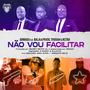 Não vou Facilitar (feat. Bala de Prata, Triggah & NStar)