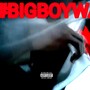 BIGBOYWALK (Explicit)