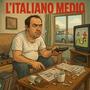 L'Italiano Medio (Explicit)