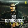 SIN CONDICIONES