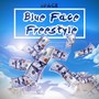 Blue Face Freestyle (Explicit)