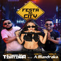 Festa na City (feat. A Mandraka) [Explicit]