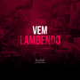 Vem Lambendo (Explicit)