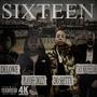 SIXTEEN (feat. DELOWE, PLAYOFF DRIZZY, TAY SQUEEZAH & THAT N!GGA SAINT) [Explicit]