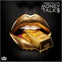 Money Talks