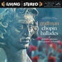 Chopin: Ballades No. 1, Op. 23; No. 2, Op. 38; No. 3, Op. 47; No. 4, Op. 52; Andante Spianato and Grande Polonaise Brillante, Op. 22
