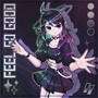 Feel So Good