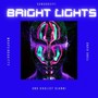 Bright Lights (Explicit)