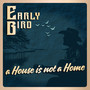 A House Is Not a Home